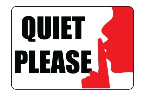 quiet please
